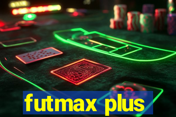 futmax plus